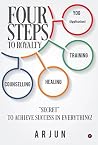 Four steps to Royalty : “Secret” to achieve success in everything!