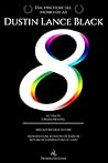 8 by Dustin Lance Black