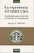 La experiencia Starbucks : 5 principios para convertir lo ordinario en extraordinario