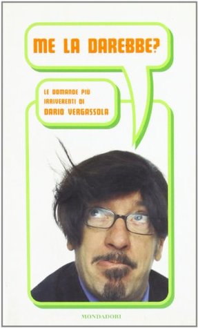 Me la darebbe? Le domande più irriverenti (Paperback)