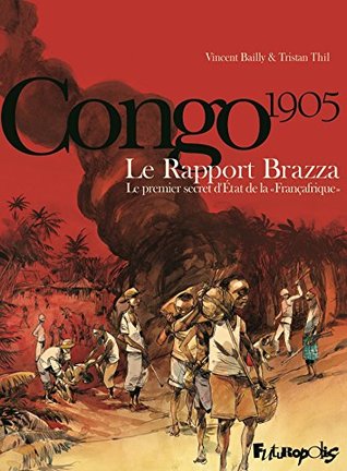 Le Rapport Brazza. Le premier secret d'État de la Françafrique (Kindle Edition)