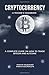 Cryptocurrency - A Trader's Handbook: A Complete Guide On How To Trade Bitcoin And Altcoins