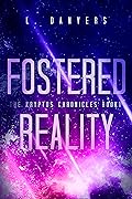 Fostered Reality