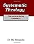Systematic Theology (The Lecture Series) by Phil Fernandes