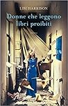 Donne che leggono libri proibiti by Lisi Harrison