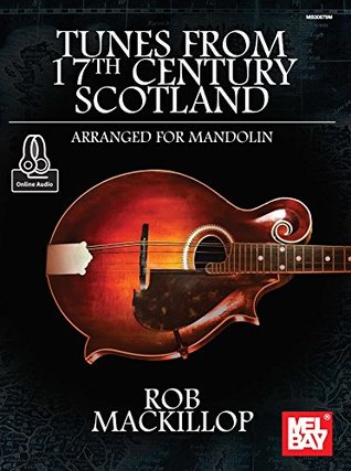 Tunes from 17th Century Scotland: Arranged for Mandolin (Kindle Edition)