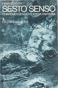 Sesto senso: Chiaroveggenza, telepatia, fantasmi