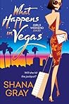 What Happens in Vegas by Shana Gray