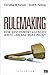 Rulemaking: How Government ...