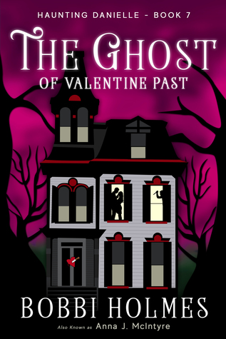The Ghost of Valentine Past (Haunting Danielle #7)