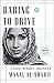 Daring to Drive: A Saudi Wo...