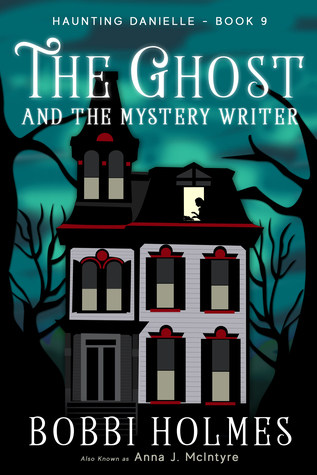 The Ghost and the Mystery Writer (Haunting Danielle #9)