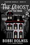 The Ghost and the Muse by Bobbi Holmes