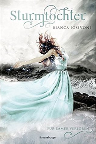 Für immer verloren (Sturmtochter, #2)