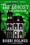 The Ghost and the Leprechaun by Bobbi Holmes