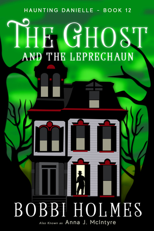 The Ghost and the Leprechaun (Haunting Danielle #12)