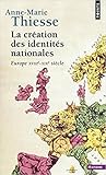 La création des identités nationales. Europe, XVIIIe-XXe siècle