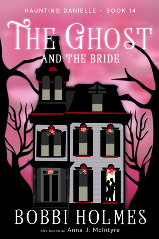 The Ghost and the Bride (Haunting Danielle #14)