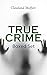 TRUE CRIME - Ultimate Colle...