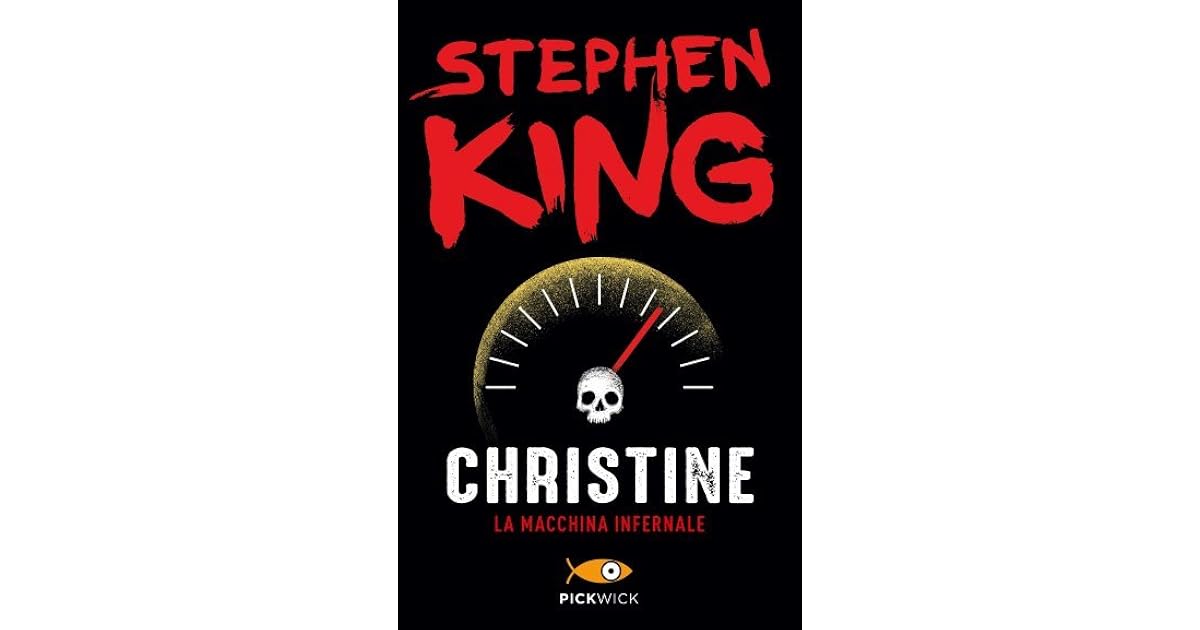 Christine. La macchina infernale by Stephen King Christine. La macchina infernale by Stephen King