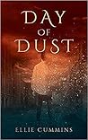 Day of Dust by Ellie Cummins Day of Dust by Ellie Cummins