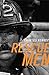 Rescue Men: A Memoir