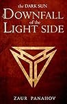 The Dark Sun: The Downfall of the Light Side