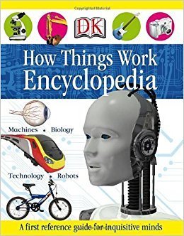 How Things Work Encyclopedia (DKYR) [Paperback] [Jan 01, 2017] DK