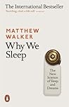 Why We Sleep: The...
