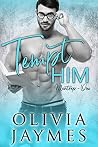 Tempt Him