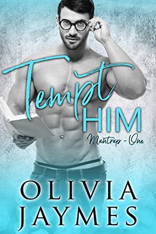 Tempt Him (ManTrap #1)