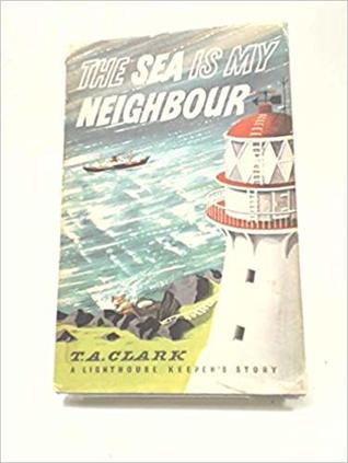 The Sea is my Neighbour: New Zealand Lighthouse Keepers Stories