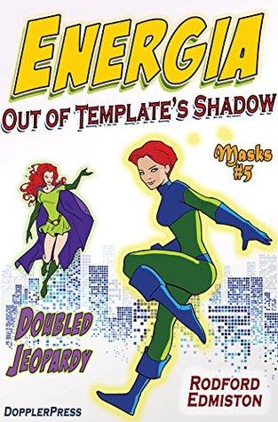 Energia: Out of Template's Shadow (Masks #5)