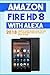 Amazon Fire HD 8 with Alexa...