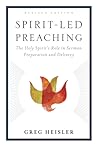 Spirit-Led Preaching: The Holy Spirit’s Role in Sermon Preparation and Delivery