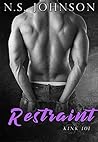 Restraint (Kink 101 Book 3)