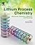 Lithium Process Chemistry: Resources, Extraction, Batteries, and Recycling