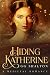 Hiding Katherine by G.G. Shalton