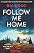 Follow Me Home (Detectives Kane and Alton, #3)
