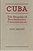 Cuba: The Shaping of Revolutionary Consciousness