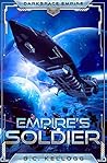 Empire's Soldier by B.C. Kellogg