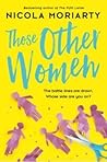 Those Other Women by Nicola Moriarty