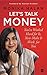 Let's Talk Money: You've Wo...