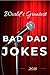 World's Greatest Bad Dad Jokes 2018 (World's Greatest Jokes Book 1)