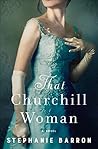 That Churchill Woman by Stephanie Barron That Churchill Woman by Stephanie Barron
