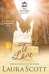 To Love by Laura Scott To Love by Laura Scott