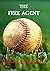 The Free Agent (The Basebal...