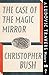 The Case of the Magic Mirro...