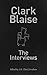 Clark Blaise: The Interview...
