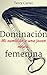 Dominación femenina: Mi sum...